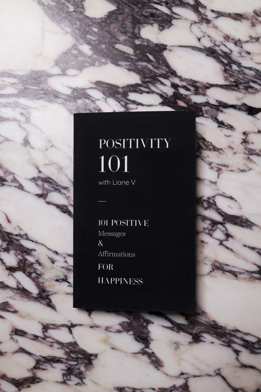 *PRE-ORDER* POSITIVITY 101 WITH LIANE V