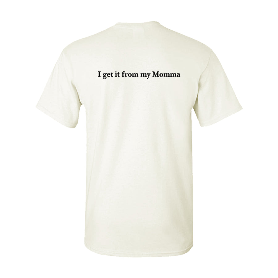 MOTHER'S DAY (I GET IT FROM MY MOMMA) TSHIRT - OFFWHITE